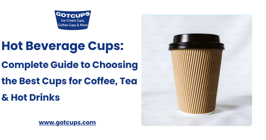 Hot Beverage Cups: Complete Guide to Choosing the Best Cups for Coffee, Tea & Hot Drinks